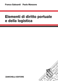Elementi di diritto portuale e della logistica
