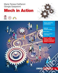 Mech in Action. Per le Scuole superiori libro