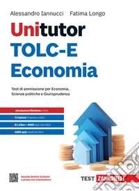 Unitutor TOLC-E Economia. Test di ammissione per Economia, Scienze politiche e Giurisprudenza. Con ebook libro