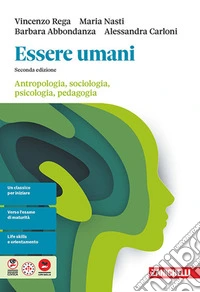Essere umani. Antropologia, sociologia, psicologia, pedagogia. Per le Scuole superiori. Vol. 2
