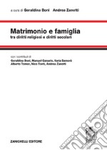 Matrimonio e famiglia. Tra diritti religiosi e diritti secolari libro