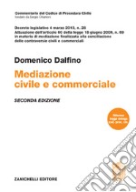 Mediazione civile e commerciale. Decreto legislativo 4 marzo 2010, n. 28 libro