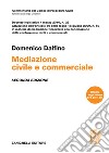 Mediazione civile e commerciale. Decreto legislativo 4 marzo 2010, n. 28 libro di Dalfino Domenico