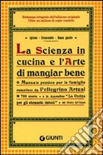 La scienza in cucina e l'arte di mangiar bene libro