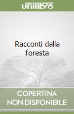 Racconti dalla foresta libro