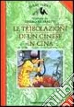 Le tribolazioni di un cinese in Cina libro