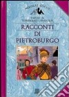 I racconti di Pietroburgo libro