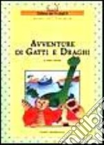 Avventure Di Gatti E Draghi libro