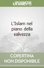 L'Islam nel piano della salvezza libro