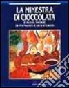 La minestra di cioccolata e altre storie di mangiate e di mangioni libro