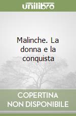 Malinche. La donna e la conquista libro