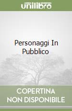 Personaggi In Pubblico libro