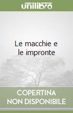 Le macchie e le impronte libro