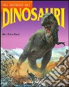 Nel mondo dei dinosauri libro