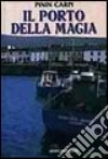 Il porto della magia libro