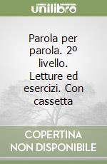 Parola per parola. 2º livello. Letture ed esercizi. Con cassetta libro