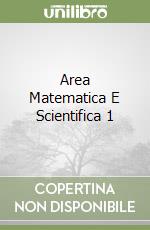 Area Matematica E Scientifica 1 libro