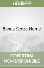 Banda Senza Nome libro