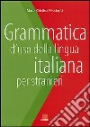 Grammatica d'uso della lingua italiana per stranieri libro