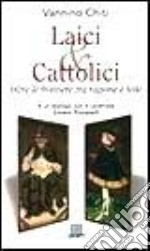 Laici & cattolici. Alle soglie... libro