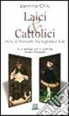 Laici & cattolici. Alle soglie... libro