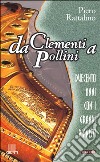 Da Clementi a Pollini. Duecento anni con i grandi pianisti libro