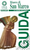 Museo di San Marco. La guida ufficiale libro