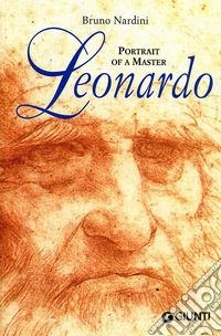 Leonardo. Portrait of a master. Ediz. illustrata