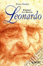 Leonardo. Portrait of a master. Ediz. illustrata libro