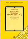 Psicologia e scuola dell'adolescente libro