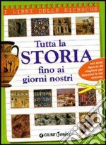 Tutta la storia fino ai nostri giorni libro