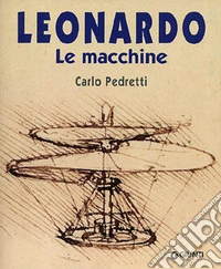 Leonardo. Le macchine