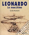 Leonardo. Le macchine libro