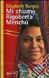 Mi chiamo Rigoberta Menchù libro