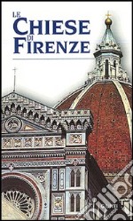 Le chiese di Firenze libro