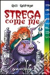 Strega come me libro