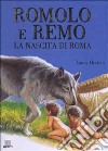 Romolo e Remo. La nascita di Roma libro