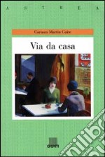 Via da casa libro