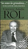 «Io sono la grondaia». Diari, lettere, riflessioni libro