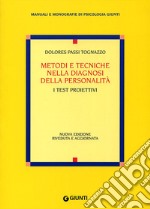 Metodi e tecniche nella diagnosi della personalità. I test proiettivi libro