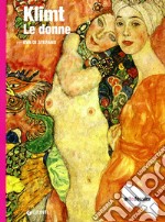 Klimt. Le donne. Ediz. illustrata libro