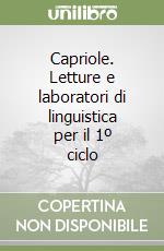 Capriole. Letture e laboratori di linguistica per il 1º ciclo libro