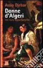 Donne d'Algeri nei loro appartamenti