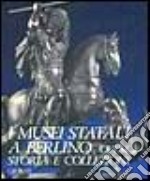 I musei statali a Berlino Ovest. Storia e collezioni libro