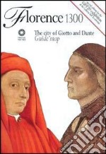 Florence 1300. The city of Giotto and Dante libro