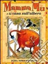 Mamma Mu e la casa sull'albero libro