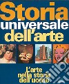 Storia universale dell'arte. L'arte nella storia dell'uomo libro