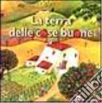 La terra delle cose buone libro