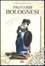 Proverbi bolognesi libro