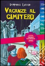 Vacanze al cimitero libro